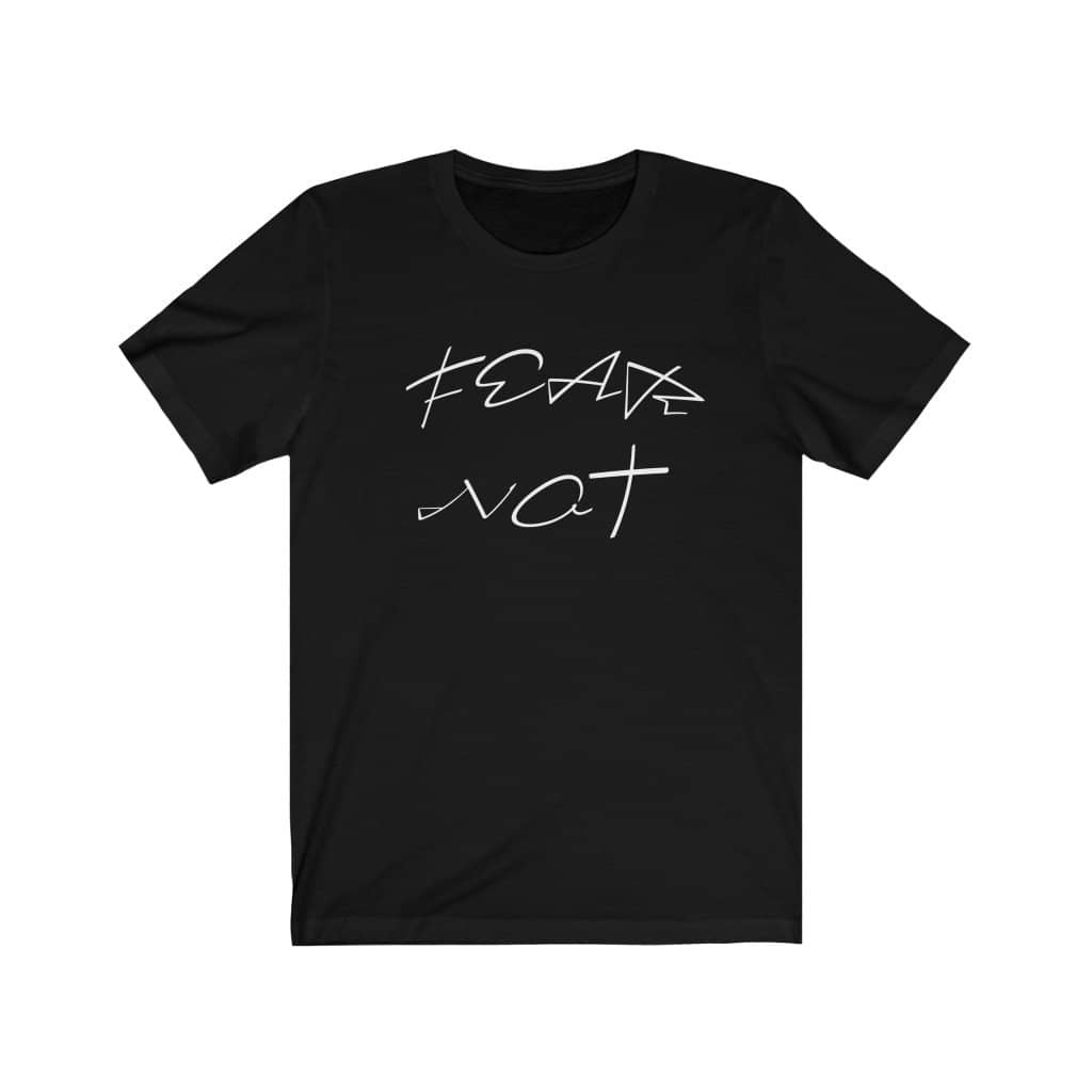 Bella &amp; Canvas 3001 &quot;Fear Not&quot; in 7 Colors and 6 Sizes (4483667296350)