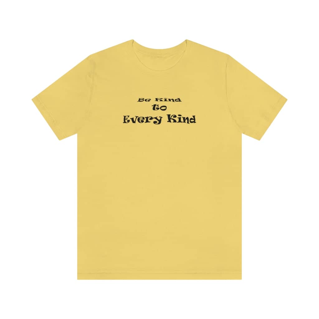 Bella &amp; Canvas Short Sleeve Tee &quot;Be Kind to Every Kind&quot; bf