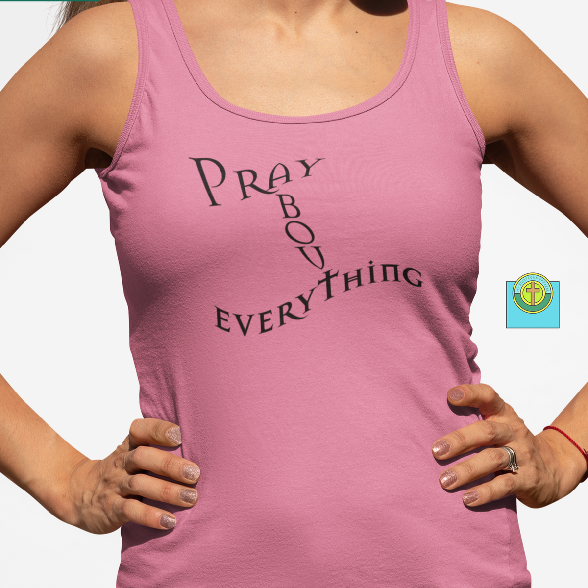 Women&#39;s Ideal Racerback Tank &quot;Pray About Everything&quot; black font