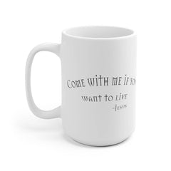 White Ceramic Mug Come with me" (6100278378688)