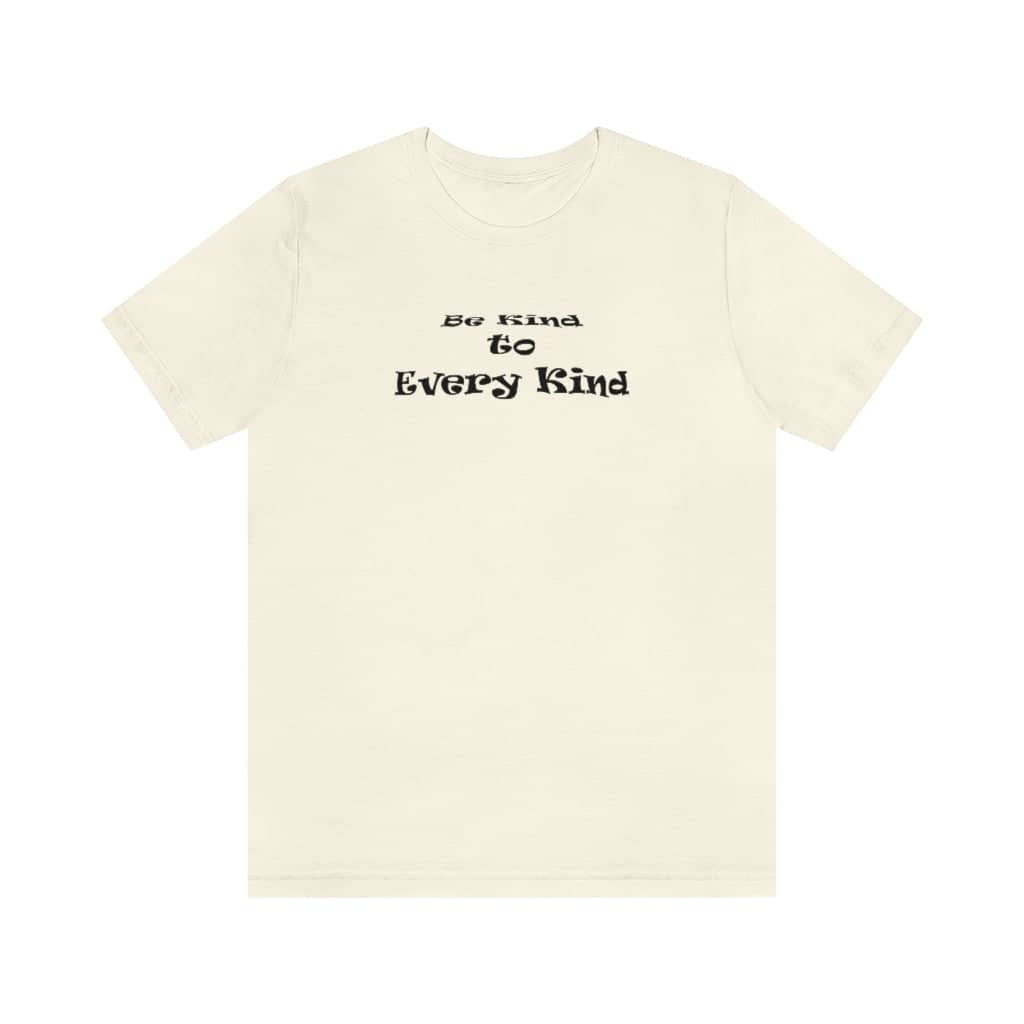 Bella &amp; Canvas Short Sleeve Tee &quot;Be Kind to Every Kind&quot; bf