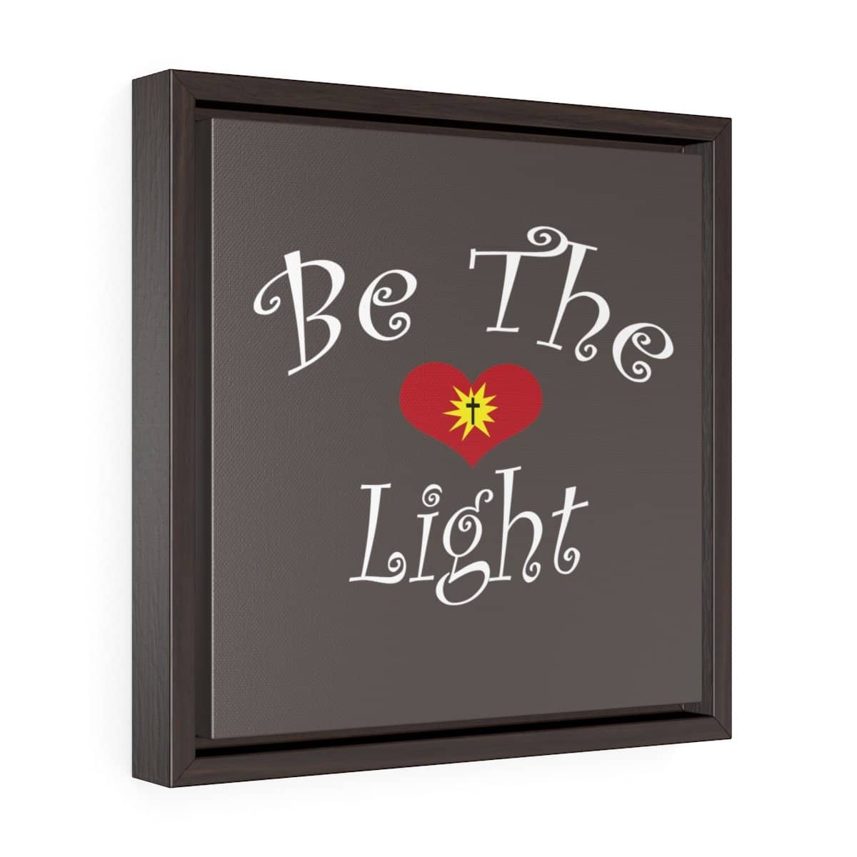 Square Framed Premium Gallery Wrap Canvas "Be the Light" Free Shipping (4292130242654)