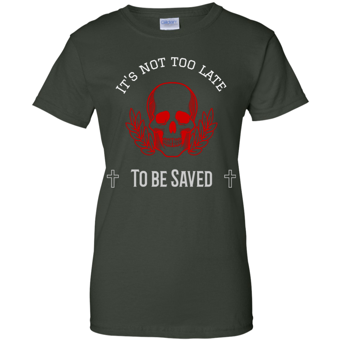 Gildan Ladies 100% Cotton T-Shirt Its Not Too Late 5 Colors and 7 Sizes! T-Shirts (2952878227556)