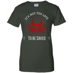Gildan Ladies 100% Cotton T-Shirt Its Not Too Late 5 Colors and 7 Sizes! T-Shirts (2952878227556)