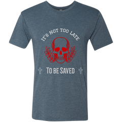 Next Level Mens Tri Blend T-Shirt Its Not Too Late T-Shirts (2952876228708)