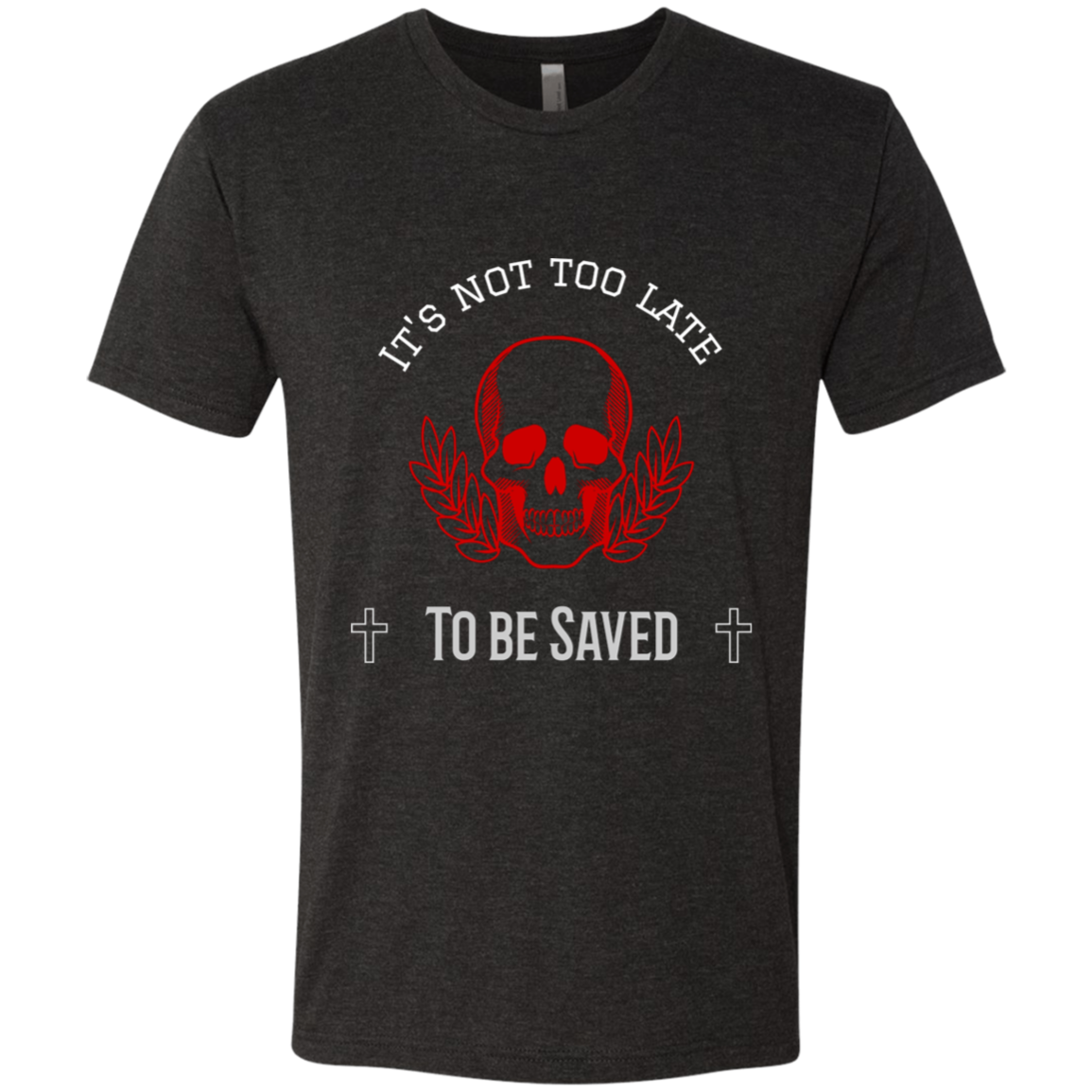 Next Level Mens Tri Blend T-Shirt Its Not Too Late Vintage Black / S T-Shirts (2952876228708)