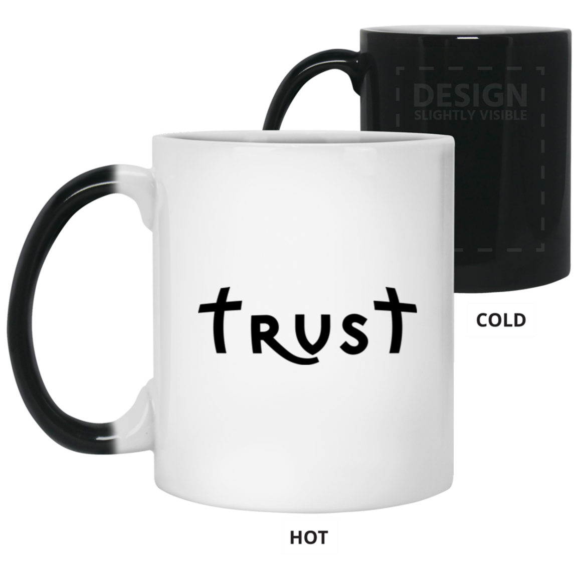Color Changing Mug &quot;Trust&quot;  in 11oz and 15oz Sizes