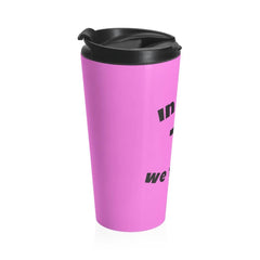 Stainless Steel Travel Mug Pink In God We Trust Mug (3289926500452)