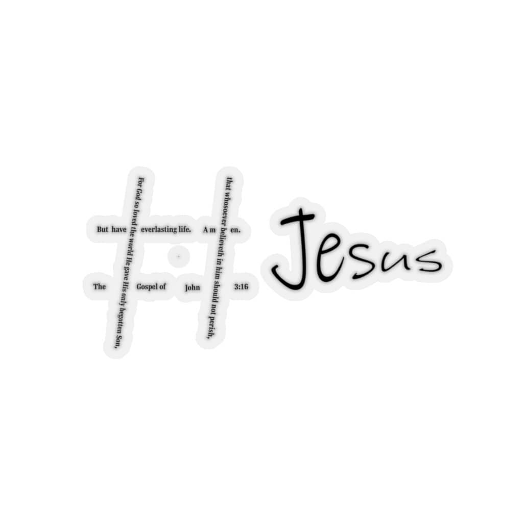 Kiss-Cut Stickers &quot;Hashtag Jesus&quot; in 4 Sizes Free Shipping (4445002104926)