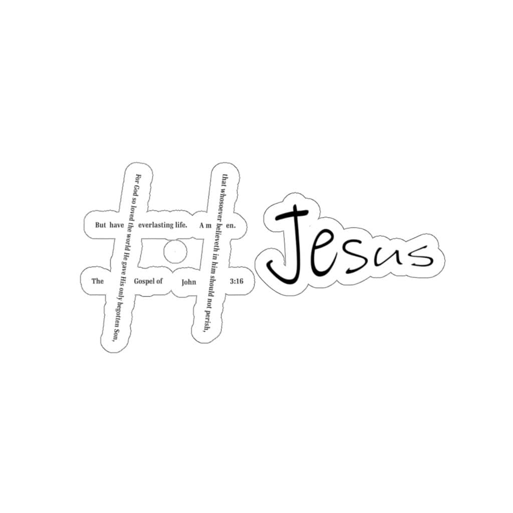 Kiss-Cut Stickers &quot;Hashtag Jesus&quot; in 4 Sizes Free Shipping (4445002104926)