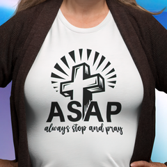 Bella & Canvas Short Sleeve Tee "Always Stop And Pray" black graphic