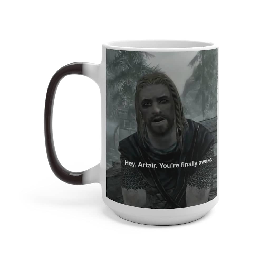 Color Changing Mug &quot;Hey You&#39;re Finally Awake&quot; in 2 Sizes