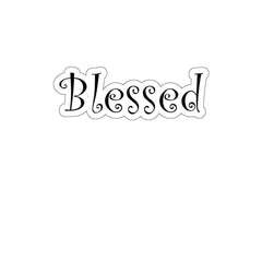 Kiss-Cut Stickers "Blessed" White or Transparent Background in 4 Sizes (3475854524516)