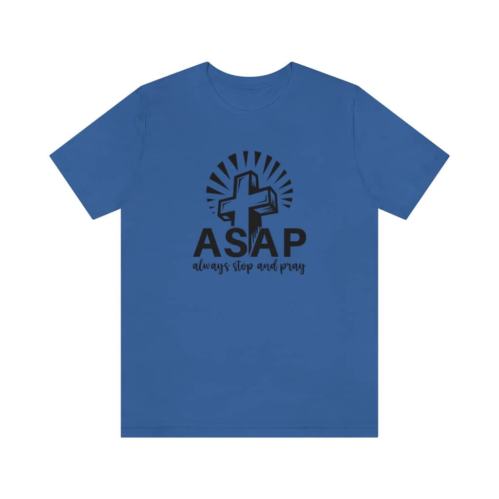 Bella & Canvas Short Sleeve Tee "Always Stop And Pray" black graphic