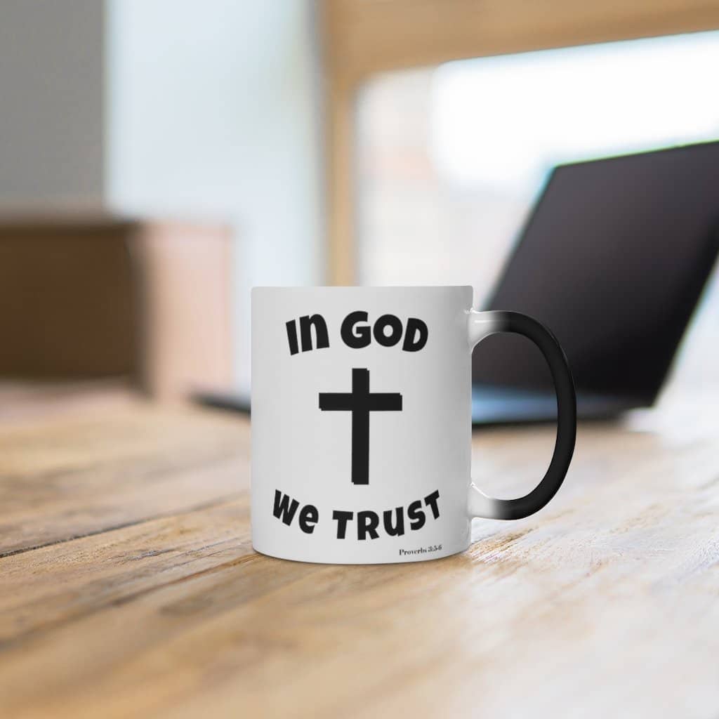 Color Changing Mug &quot;In God We Trust&quot; in 11oz and 15oz Sizes