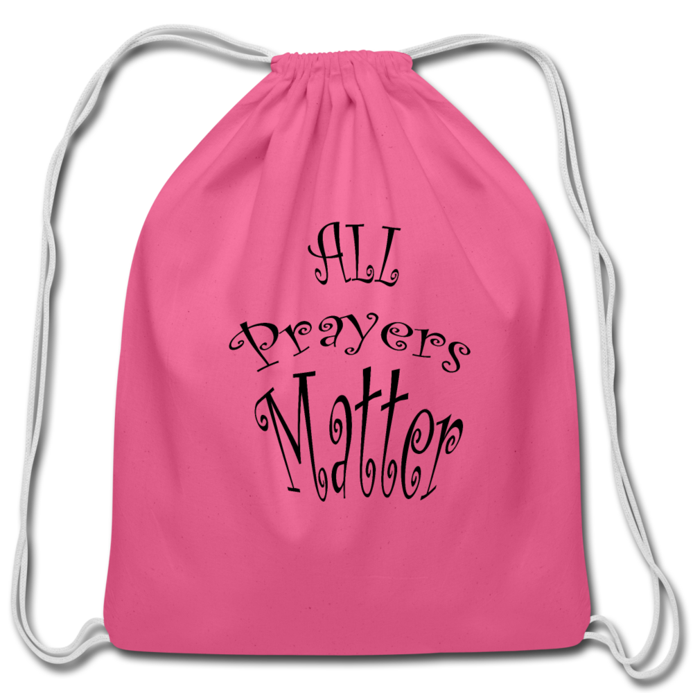 Cotton Drawstring Bag &quot;All Prayers Matter&quot; - pink