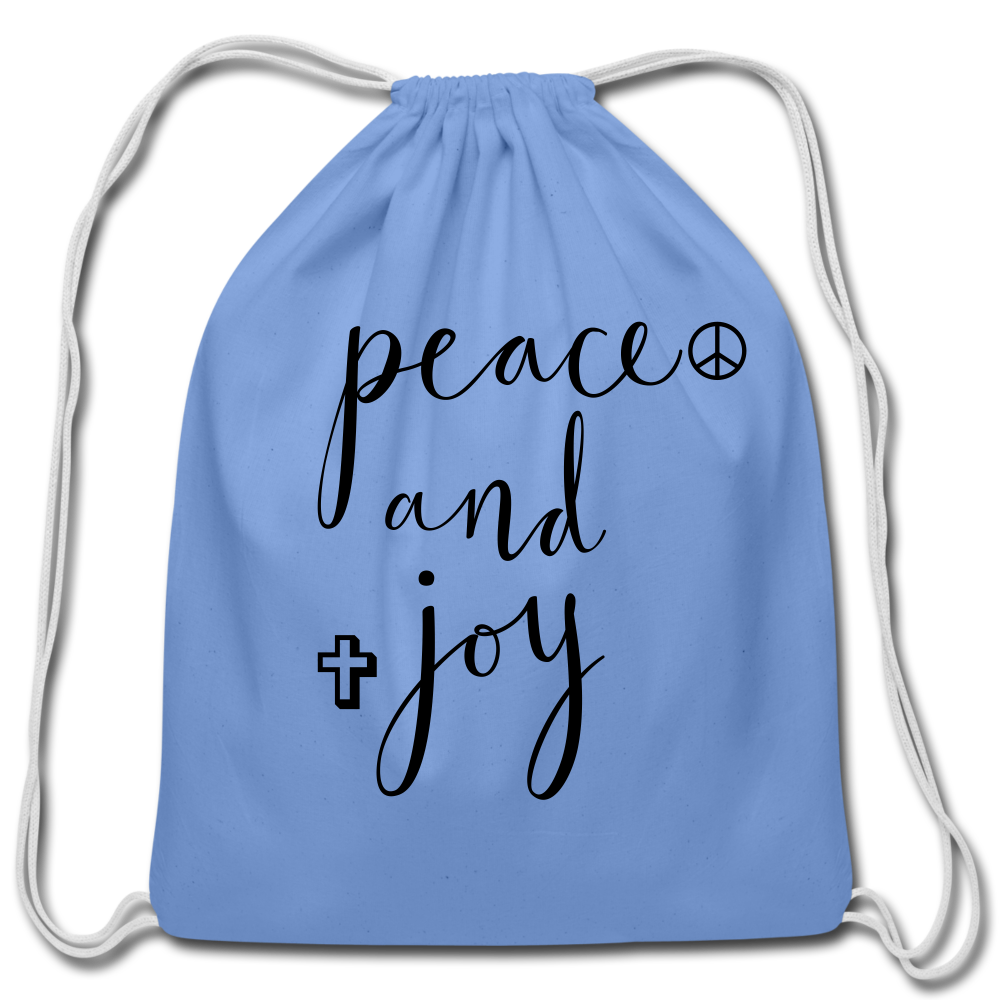 Cotton Drawstring Bag &quot;Peace and Joy&quot; Black font - carolina blue
